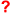 ?